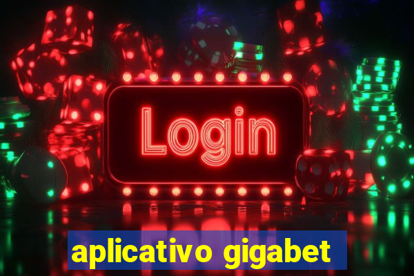 aplicativo gigabet